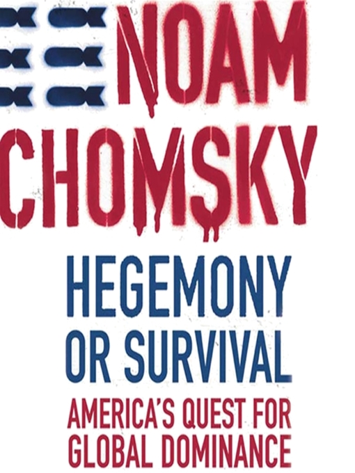 Title details for Hegemony or Survival by Noam Chomsky - Wait list